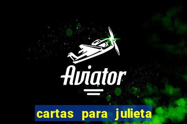 cartas para julieta download dublado hd